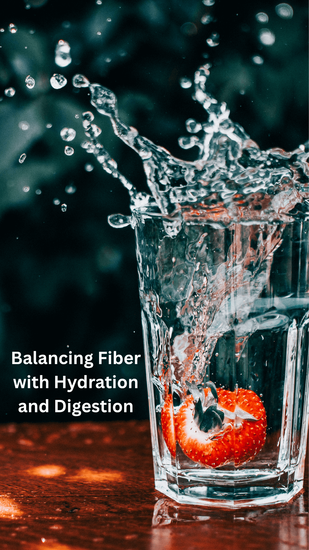 Balancing fiber with hydration and digestion